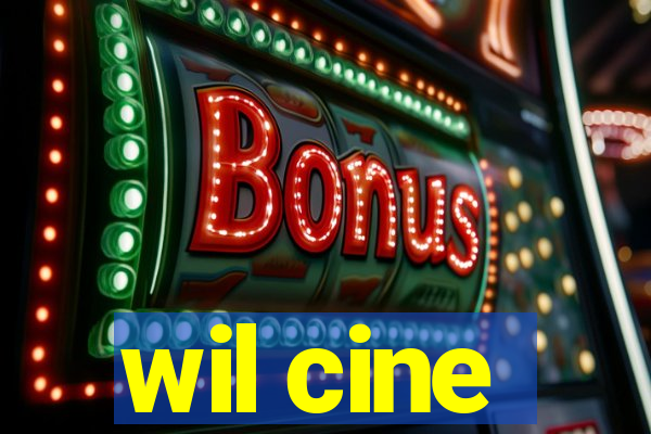 wil cine